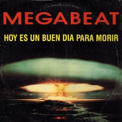 Megabeat ‎– Hoy Es Un Buen Dia Para Morir 