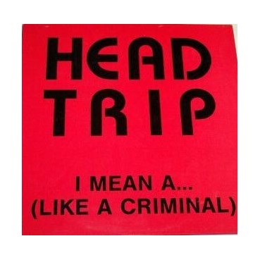 Head Trip ‎– I Mean A...(SONIDO ACTV¡) 