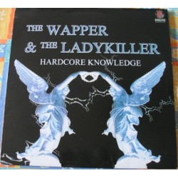 The Wapper & Ladykiller ‎– Hardcore Knowledge