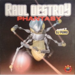 Raul Destroy ‎– Phantasy 