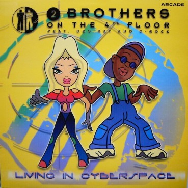 2 Brothers On The 4th Floor – Living In Cyberspace 2 Brothers On The 4th Floor – Living In Cyberspace