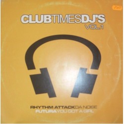 Clubtimedj's Vol. 1-Futura/Rhythm Attack(INCLUYE YOU GOT A GIRL ORIGINAL¡¡¡¡¡)