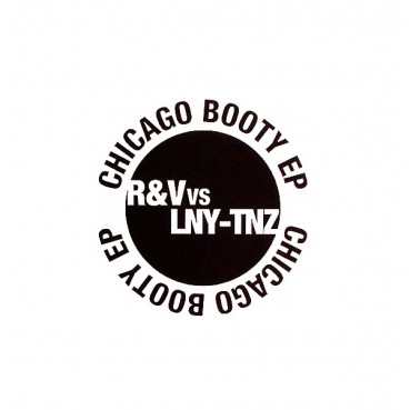 R vs. LNY-TNZ-Chicago Booty EP