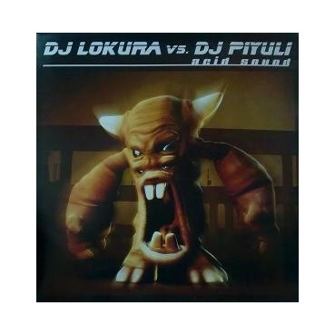 DJ Lokura Vs. DJ Piyuli ‎– Acid Sound 