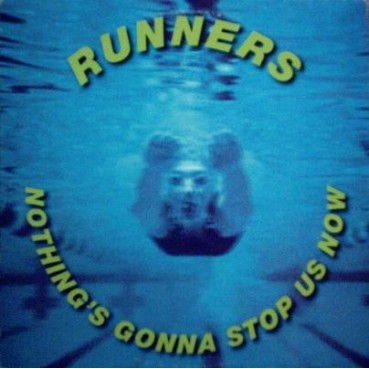 Runners ‎– Nothing's Gonna Stop Us Now