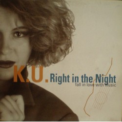 KU ‎– Right In The Night (Fall In Love With Music) 