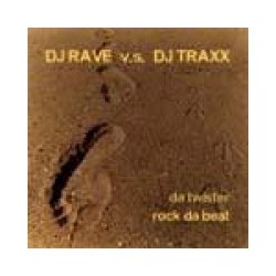 DJ Rave vs. DJ Traxx  ‎– Da Twister 