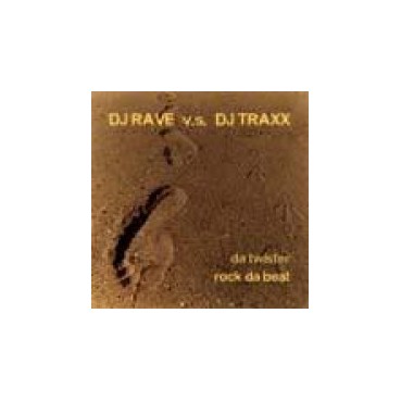 DJ Rave vs. DJ Traxx  ‎– Da Twister 