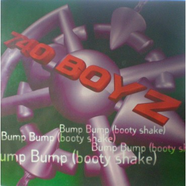 740 Boyz ‎– Bump Bump (Booty Shake) 