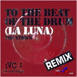 The Ethics - To The Beat Of The Drum (La Luna)