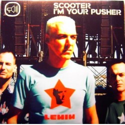 Scooter ‎– I'm Your Pusher 