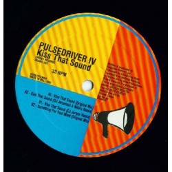 Pulsedriver IV  ‎– Kiss That Sound (EDICIÓN HOLANDESA)