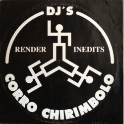 DJ's Corro Chirimbolo ‎– Render Inedits