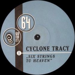 Cyclone Tracy ‎– Six Strings To Heaven
