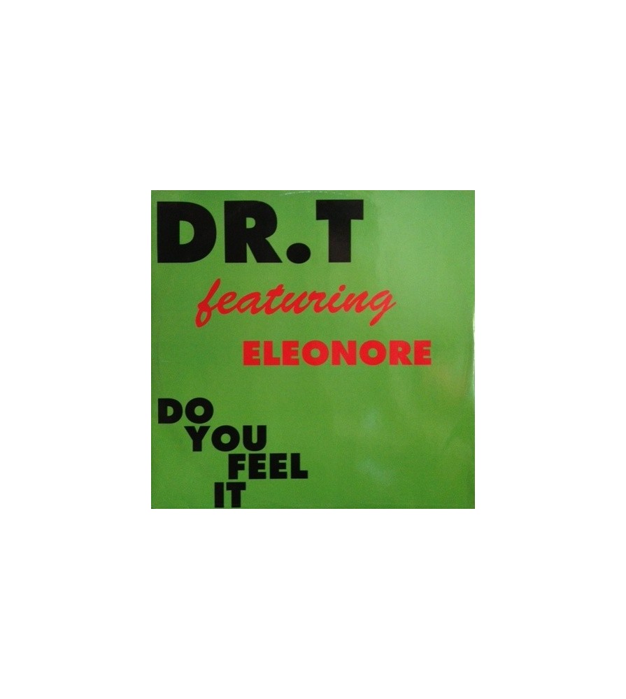 Dr. T Feat. Eleonore ‎– Do You Feel It 