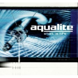 Aqualite ‎– What Is Life