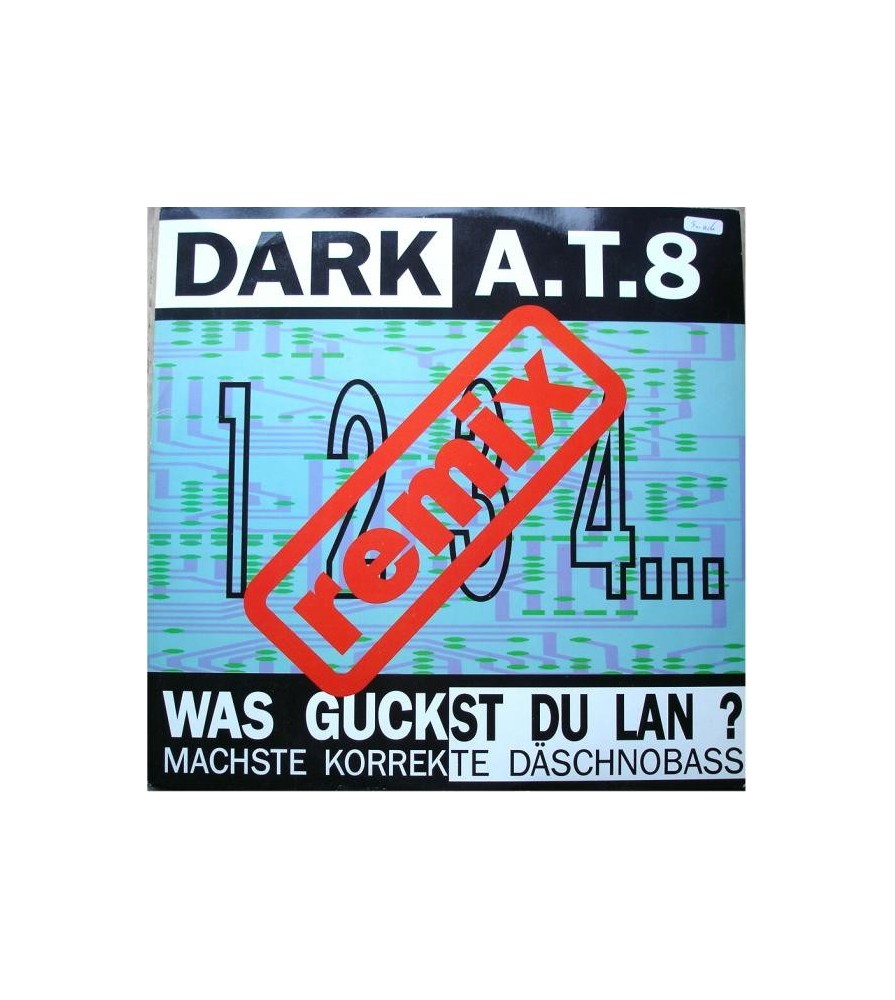  Dark A.T.8 ‎– Was Guckst Du Lan? (Remixes) 