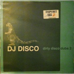 DJ Disco - Dirty Disco Dubs 2(BASUCON HARDHOUSE¡¡¡  TEMAZO ROCKOLA¡¡)