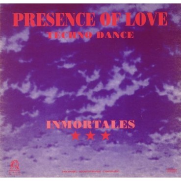 Inmortales – Presence Of Love (NUEVO,TEMAZO DEL 92)
