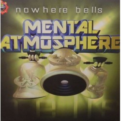 Mental Atmosphere ‎– Nowhere Bells