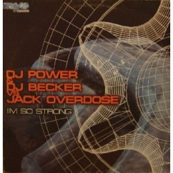 DJ Power & DJ Becker vs Jack Overdose - I'm So Strong