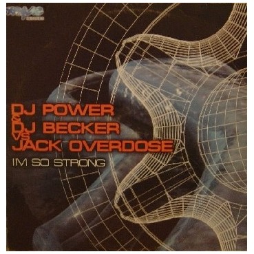 DJ Power & DJ Becker vs Jack Overdose - I'm So Strong