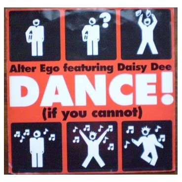 Alter Ego Featuring Daisy Dee ‎– Dance (If You Can Not)