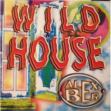 Alex Ber ‎– Wild House