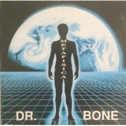 Dr. Bone ‎– Metafisica