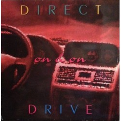 Direct Drive ‎– On & On 