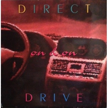 Direct Drive ‎– On & On 