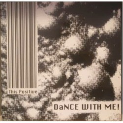 This Positive -  Dance With Me