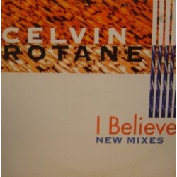 Celvin Rotane - I Believe (New Mixes)