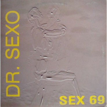 Dr. Sexo ‎– Sex 69 