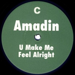 Amadin - U Make Me Feel Alright (EDICIÓN SUECA)