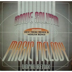 Groove Solution ‎– Magic Melody 