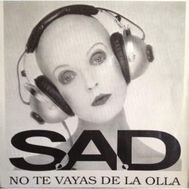 SAD ‎– No Te Vayas De La Olla 