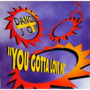 Dance 4 Joy ‎– You Gotta Love Me