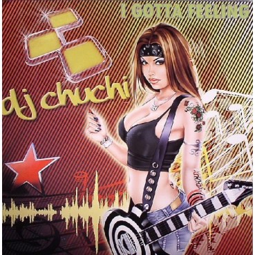  DJ Chuchi ‎– I Gotta Feeling