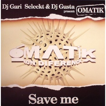 DJ Gari Seleckt & DJ Gusta ‎– Present Omatik - Save Me