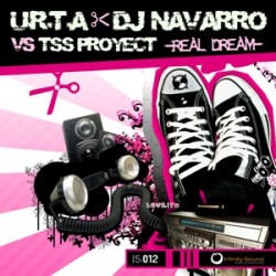 U.R.T.A & DJ Navarro vs TSS Proyect - Real Dream U.R.T.A & DJ Navarro vs TSS Proyect ‎– Real Dream 