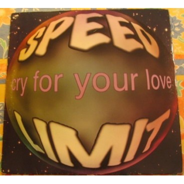 Speed Limit ‎– Cry For Your Love
