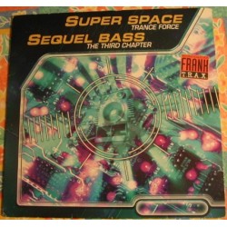 Super Space / Sequel Bass - Trance Force / The Third Chapter 