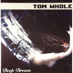 Tom Whole - Deep Dream