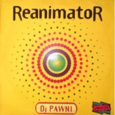DJ Pawni ‎– Reanimator