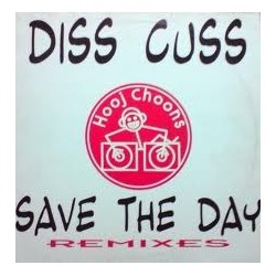 Diss-Cuss ‎– Save The Day (Remixes) 