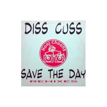 Diss-Cuss ‎– Save The Day (Remixes) 