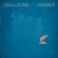 Grauzone ‎– Eisbaer (TEMAZO¡)