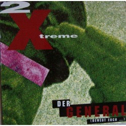 2 X-Treme ‎– Der General (Bewegt Euch ...) (IMPORT)