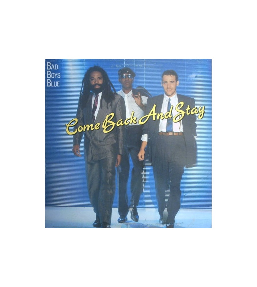 Bad Boys Blue ‎– Come Back And Stay 